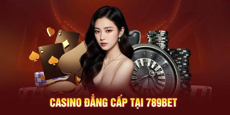 Sòng bạc trực tuyến đẳng cấp